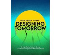 Martin Tomitsch Steve Baty Designing Tomorrow (Tascabile)