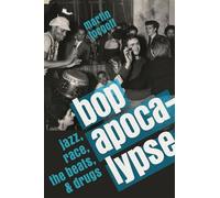 Martin Torgoff Bop Apocalypse (Copertina rigida)