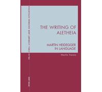 Martin Travers The Writing of Aletheia (Tascabile)