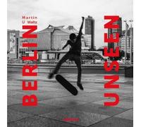 Martin U Waltz Berlin Unseen (Copertina rigida) Unseen series