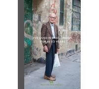 Martin Usborne Joseph Mar I've Lived in East London For 86 1/ (Copertina rigida)
