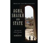 Martin Van Bruinessen Agha, Shaikh and State (Tascabile)