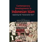 Martin van Bruinessen Contemporary Developments in Indonesian Islam (Tascabile)