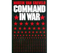 Martin Van Creveld Command in War (Tascabile)