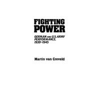Martin van Creveld Fighting Power (Tascabile) Contributions in Military Studies