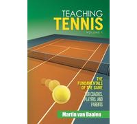 Martin Van Daalen Teaching Tennis Volume 1 (Tascabile)