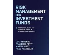 Martin Vogt Luc Risk Management for Investment Funds: A Pract (Copertina rigida)