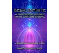 Martin W Ball Being Infinite (Tascabile) Entheogenic Evolution