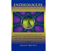 Martin W. Ball Entheologues: Conversations with Leading Psychedelic (Tascabile)