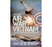 Martin W Bowman Air War Vietnam (Copertina rigida)