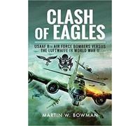 Martin W. Bowman Clash of Eagles (Tascabile)