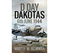 Martin W Bowman D-Day Dakotas (Copertina rigida)