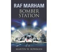 Martin W. Bowman RAF Marham (Tascabile)