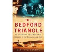 Martin W. Bowman The Bedford Triangle (Tascabile)