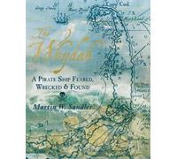 The Whydah: A Pirate Ship Feared, Wrecked, and Found