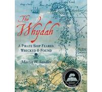 Martin W. Sandle The Whydah: A Pirate Ship Feared, Wrecked, and Foun (Tascabile)