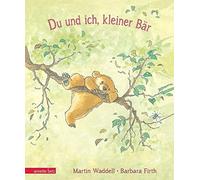 Martin Waddell Du und ich, kleiner Bar (Copertina rigida)