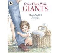 Martin Waddell Once There Were Giants (Tascabile)