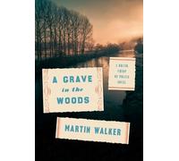 Martin Walker A Grave in the Woods (Copertina rigida)