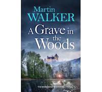 Martin Walker A Grave in the Woods (Tascabile) Dordogne Mysteries