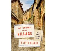Martin Walker An Enemy in the Village (Copertina rigida)