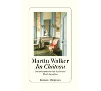 Martin Walker Mic Im Château: Der sechzehnte Fall für Bruno, (Copertina rigida)