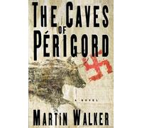 Martin Walker The Caves of Perigord (Tascabile)