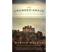 Martin Walker The Crowded Grave (Tascabile) Bruno, Chief of Police Series