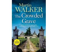Martin Walker The Crowded Grave (Tascabile) Dordogne Mysteries