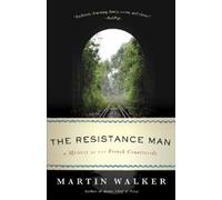Martin Walker The Resistance Man (Tascabile) Bruno, Chief of Police Series