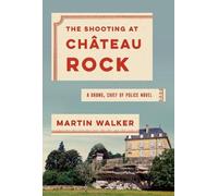 Martin Walker The Shooting at Chateau Rock (Copertina rigida)