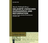 Martin Wallraff Gelehrte zwischen Humanismus und Reformation (Tascabile)