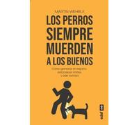 Martin Wehrle Perros Siempre Muerden a Los Buenos, Los (Tascabile)