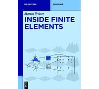 Martin Weiser Inside Finite Elements (Tascabile) De Gruyter Textbook