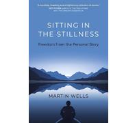 Martin Wells Sitting in the Stillness (Tascabile)