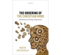 Martin Westerholm The Ordering of the Christian Mind (Copertina rigida)