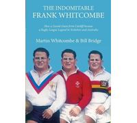 Martin Whitcombe The Indomitable Frank Whitcombe (Tascabile)