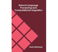 Martin Whitehea Natural Language Processing and Computational (Copertina rigida)
