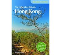 Martin Williams Blue Skies Guide: The 25 Best Day Walks in Hong Kong (Tascabile)