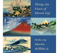 Martin Willitts Thirty-Six Views of Mount Fuji (Tascabile)