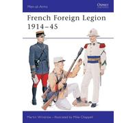 Martin Windrow French Foreign Legion 1914-45 (Tascabile) Men-at-Arms