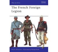 Martin Windrow The French Foreign Legion (Tascabile) Men-at-Arms