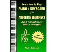 Martin Woodward Learn How to Play Piano / Keyboard For Absolute Begi (Tascabile)