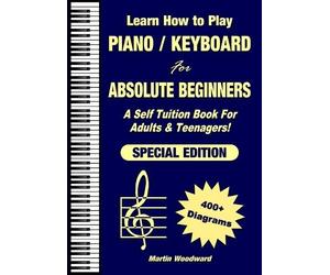Martin Woodward Learn How to Play Piano / Keyboard For Absolute Begi (Tascabile)