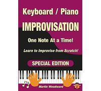 Martin Woodward Piano / Keyboard Improvisation One Note at a Time (Tascabile)