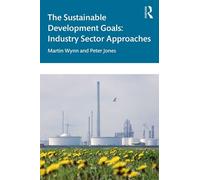 Martin Wynn Peter Jones The Sustainable Development Goals (Tascabile)