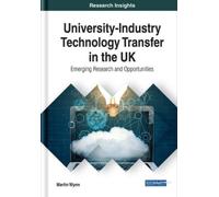 Martin Wynn University-Industry Technology Transfer in the UK: Emerg (Tascabile)