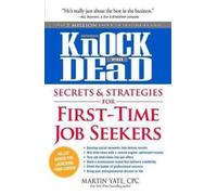 Martin Yate Knock 'em Dead Secrets & Strategies for First-Time Job S (Tascabile)