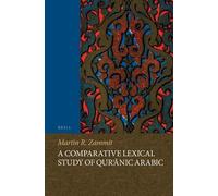 Martin Zammit A Comparative Lexical Study of Qur'nic Arabic: 61 (Han (Tascabile)