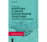 Martin Zapf Averting Climate Catastrophe Together (Tascabile)